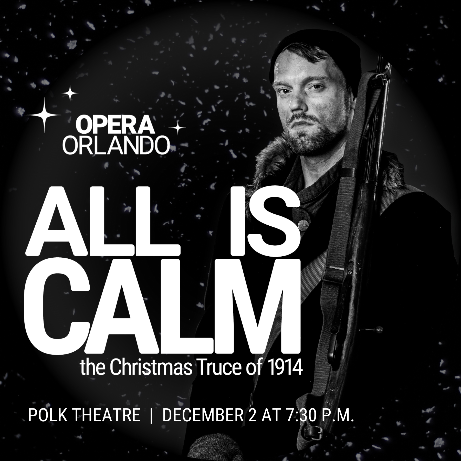 Opera Orlando goes On Tour with its production of the critically-acclaimed All is Calm: the Christmas Truce of 1914. This poignant and moving work retells the historic World War I events of Christmas Eve in 1914 through actual soldiers’ letters and official military correspondence, interwoven with old war songs and carols sung in a capella. Presented at the historic Polk Theatre, famously known as “the jewel of downtown Lakeland.” which will host this one night only performance. Rated PG