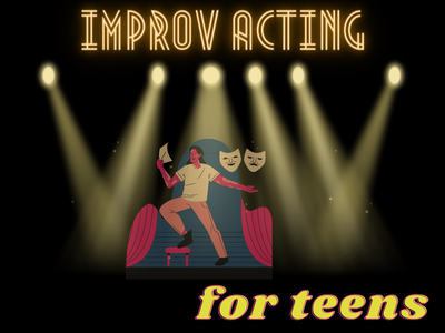 Actors under spotlights on black background with text Improv Acting for Teens; link to Improv Acting for Teens event calendar