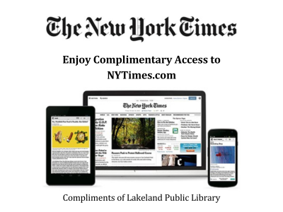 Three electronic devices displaying New York Times website and text above "The New York Times. Enjoy Complimentary Access to NYTimes.com compliments of Lakeland Public Library"