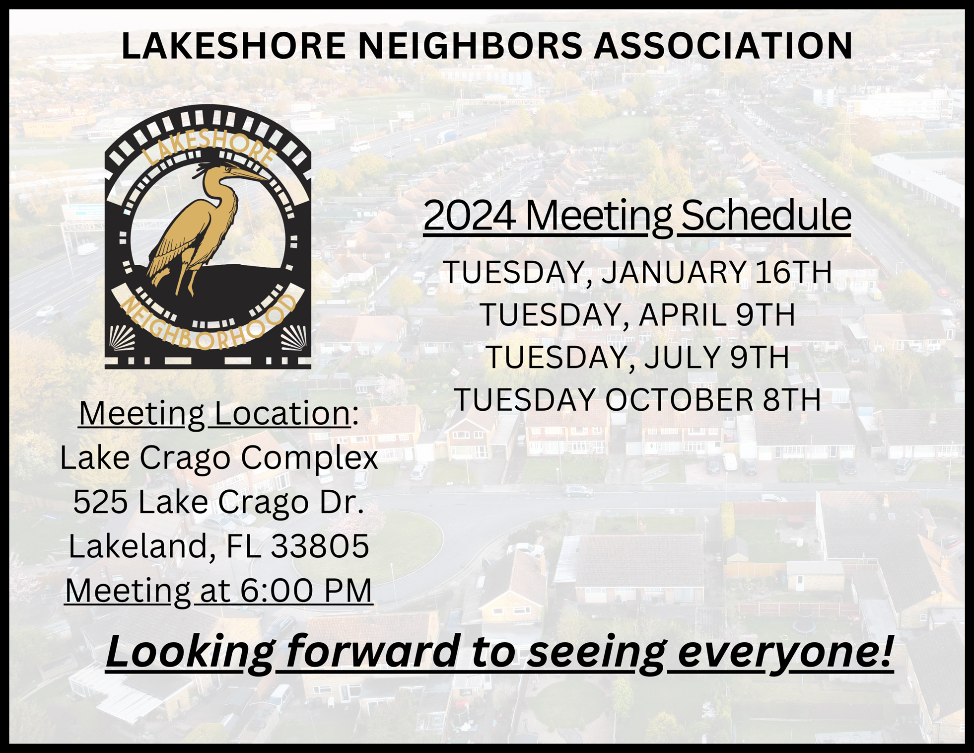An image of a postcard containing 2024's meeting schedule. January 16th, April 9th, July 9th, and October 8th at 6:00 pm at Lake Crago Complex 525 Lake Crago Dr. Lakeland, FL 33805.