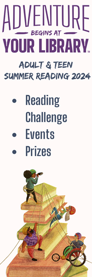 Group of four people scaling giant stack of books with ropes and climbing equipment with text Adventure Begins at Your Library, Adult & Teen Summer Reading 2024, Reading Challenge, events, prizes