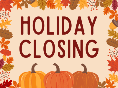 Three orange pumpkins on cream background below text "Holiday Closing," surrounded by colorful fall leaf, acorn, and berry border