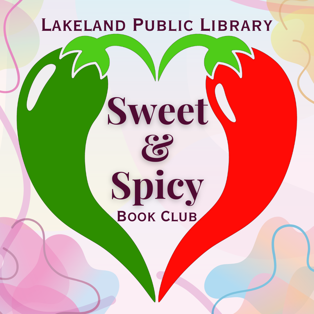Multicolor pink, blue, and yellow swirls and squiggles background with a red and green pepper forming a heart in center, with text Lakeland Public Library, Sweet & Spicy Book Club; link to Library events calendar