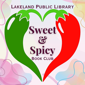 Multicolor pink, blue, and yellow swirls and squiggles background with a red and green pepper forming a heart in center, with text Lakeland Public Library, Sweet & Spicy Book Club