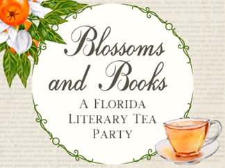 Orange blossoms and cup of tea on book page background with text "Blossoms and Books, A Florida Literary Tea Party"