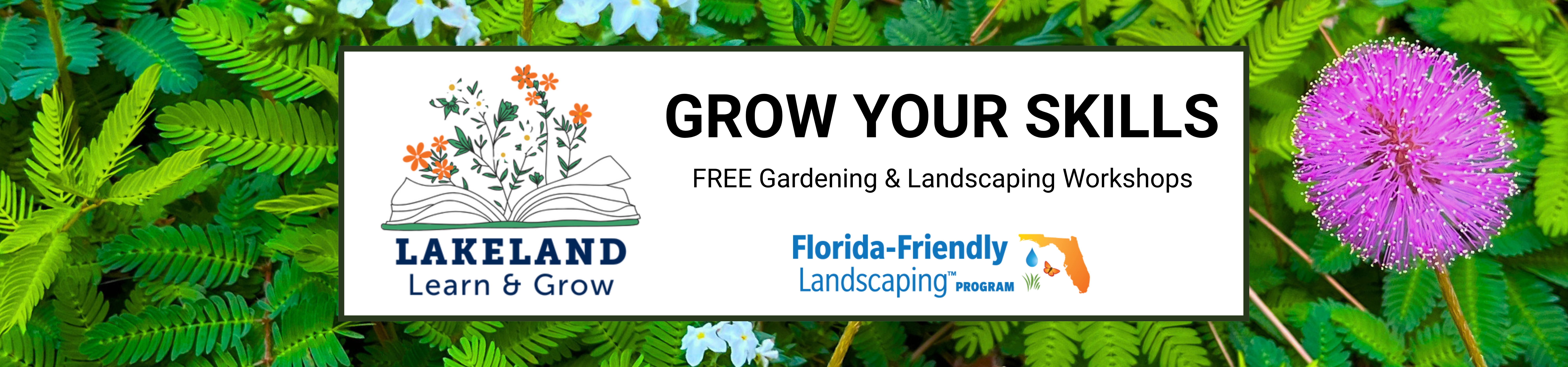 Free Lakeland Learn And Grow Workshops about gardening and landscapes