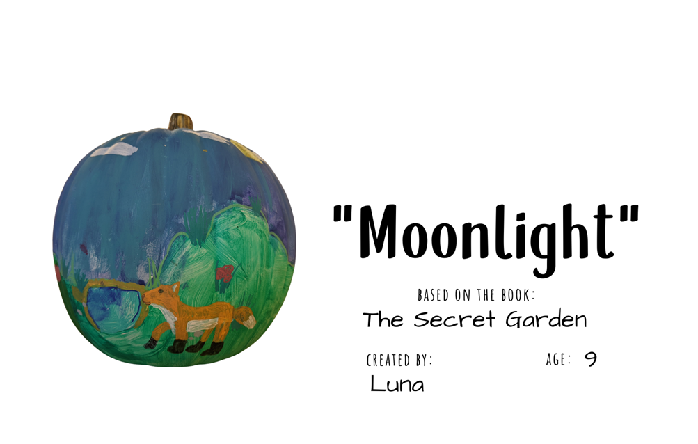 Craft pumpkin painted to look like a night scene with trees, flowers, and a fox with text "Moonlight; Based on the book The Secret Garden; Created by: Luna, Age 9"