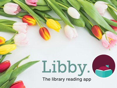 Libby logo on light background surrounded by pink, red, and yellow tulips with text "Libby. The library reading app"