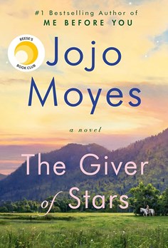 Book cover of The Giver of Stars by Jojo Moyes. Cover features a person riding a white horse near a body of water in a lush green valley with mountains and a sunrise behind them.