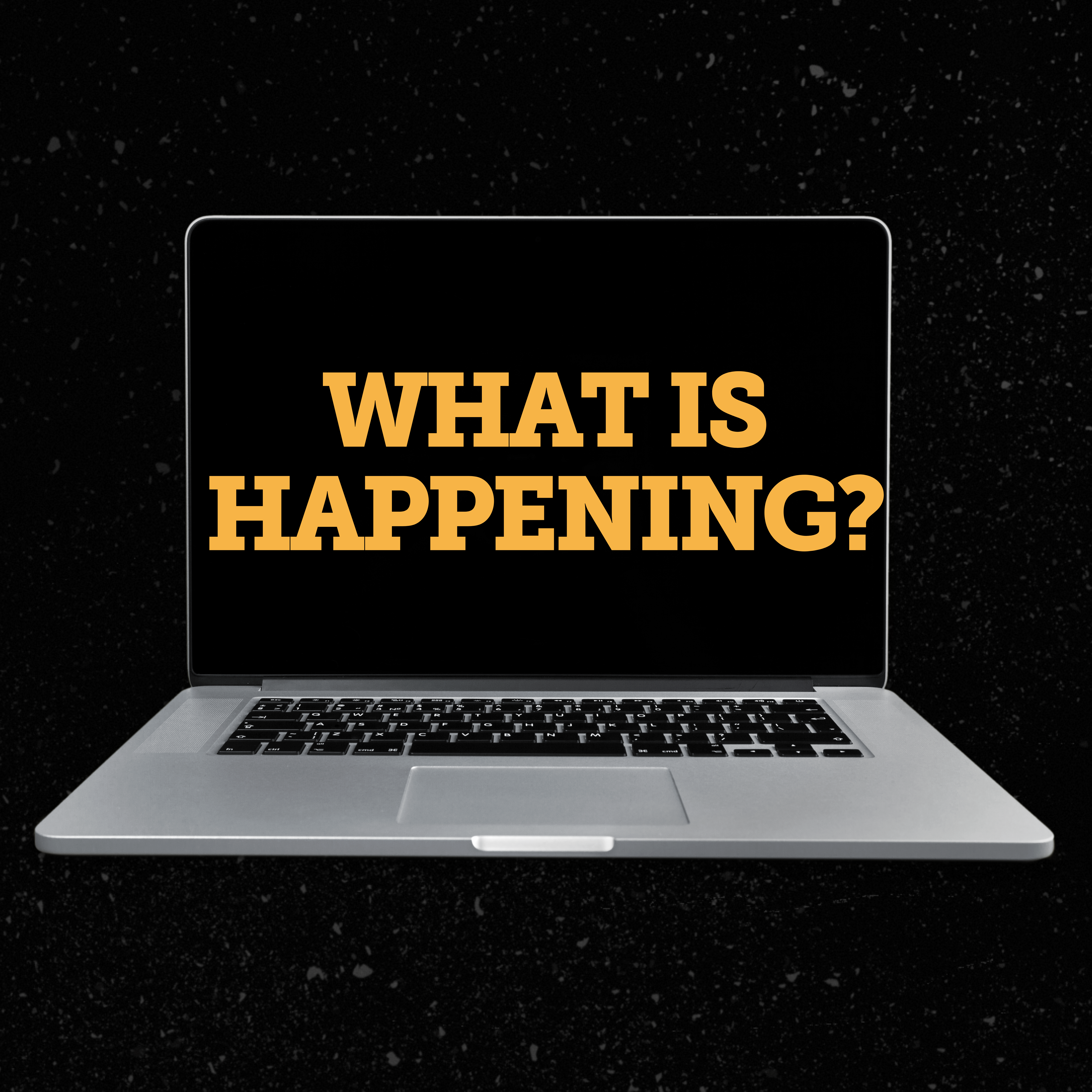 A computer with text that says "What is happening?"