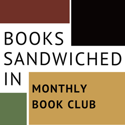 Books Sandwiched In Monthly Book Club text centered between four colorful burgundy, black, olive, and gold rectangles