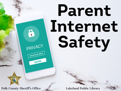 Smart phone with green privacy screen and password field highlighted laying on marble countertop with text "Parent Internet Safety; Lakeland Public Library; Polk County Sheriff's Office" and PCSO logo