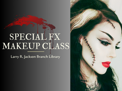 Photograph of a woman with dark hair and a blonde streak, red lips, and scar makeup with red splatter and text Special FX Makeup Class Larry R. Jackson Branch Library; link to library events calendar
